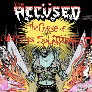 The Accused - The Curse of Martha Splatterhead LP