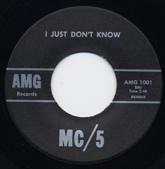 MC5 - I Just Don't Know 7"