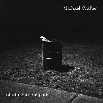 Michael Crafter - Shitting in the Park Cassette