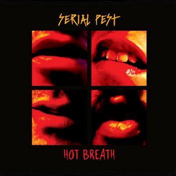 Serial Pest - Hot Breath 7"