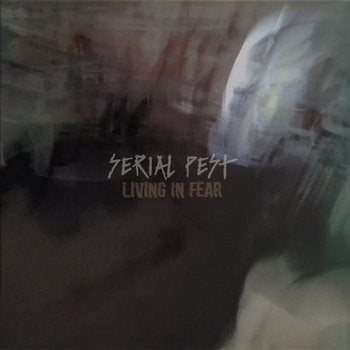 Serial Pest - Living in Fear 7"