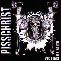 Pisschrïst – Victims Of Faith LP